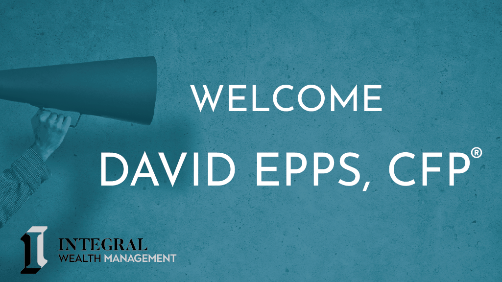 Welcome Dave Epps, CFP
